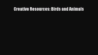 Creative Resources: Birds and Animals  Free Books