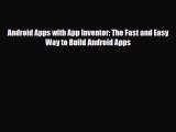 [PDF Download] Android Apps with App Inventor: The Fast and Easy Way to Build Android Apps