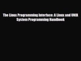 [PDF Download] The Linux Programming Interface: A Linux and UNIX System Programming Handbook