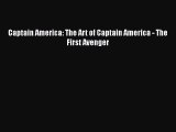 [PDF Download] Captain America: The Art of Captain America - The First Avenger [Read] Full