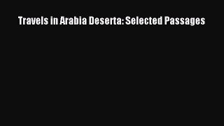 Travels in Arabia Deserta: Selected Passages  Free Books