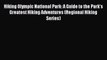 Hiking Olympic National Park: A Guide to the Park's Greatest Hiking Adventures (Regional Hiking