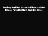 Best Easy Day Hikes Glacier and Waterton Lakes National Parks (Best Easy Day Hikes Series)