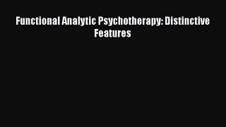 [Téléchargement PDF] Functional Analytic Psychotherapy: Distinctive Features