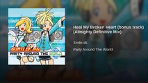 Heal My Broken Heart (bonus track) (Almighty Definitive Mix)