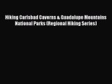 Hiking Carlsbad Caverns & Guadalupe Mountains National Parks (Regional Hiking Series) Free