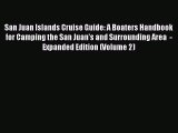 San Juan Islands Cruise Guide: A Boaters Handbook for Camping the San Juan's and Surrounding