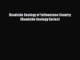 Roadside Geology of Yellowstone Country (Roadside Geology Series)  Free Books