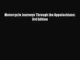 Motorcycle Journeys Through the Appalachians: 3rd Edition  Free PDF