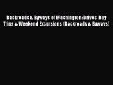 Backroads & Byways of Washington: Drives Day Trips & Weekend Excursions (Backroads & Byways)