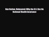 [PDF Download] One Nation Uninsured: Why the U.S. Has No National Health Insurance [Read] Online