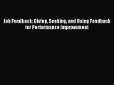 [PDF Télécharger] Job Feedback: Giving Seeking and Using Feedback for Performance Improvement