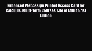 Enhanced WebAssign Printed Access Card for Calculus Multi-Term Courses Life of Edition 1st