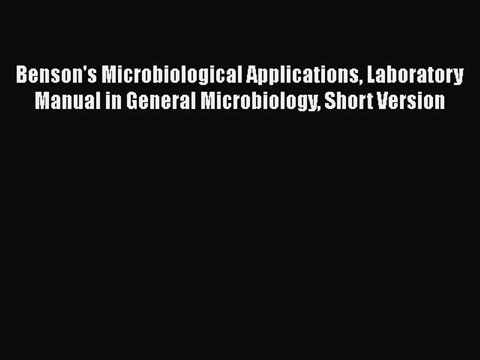 [PDF Download] Benson's Microbiological Applications Laboratory Manual in General Microbiology