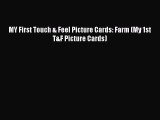 [PDF Download] MY First Touch & Feel Picture Cards: Farm (My 1st T&F Picture Cards) [Download]