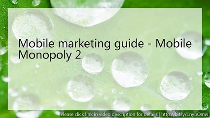 Mobile marketing guide - Mobile Monopoly 2
