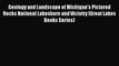 Geology and Landscape of Michigan's Pictured Rocks National Lakeshore and Vicinity (Great Lakes