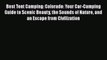 Best Tent Camping: Colorado: Your Car-Camping Guide to Scenic Beauty the Sounds of Nature and