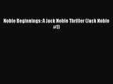 Noble Beginnings: A Jack Noble Thriller (Jack Noble #1)  Free Books