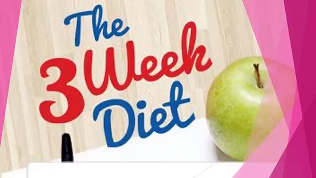 The 3 Week Diet