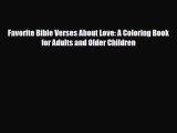 [PDF Download] Favorite Bible Verses About Love: A Coloring Book for Adults and Older Children