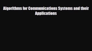[PDF Download] Algorithms for Communications Systems and their Applications [Download] Full