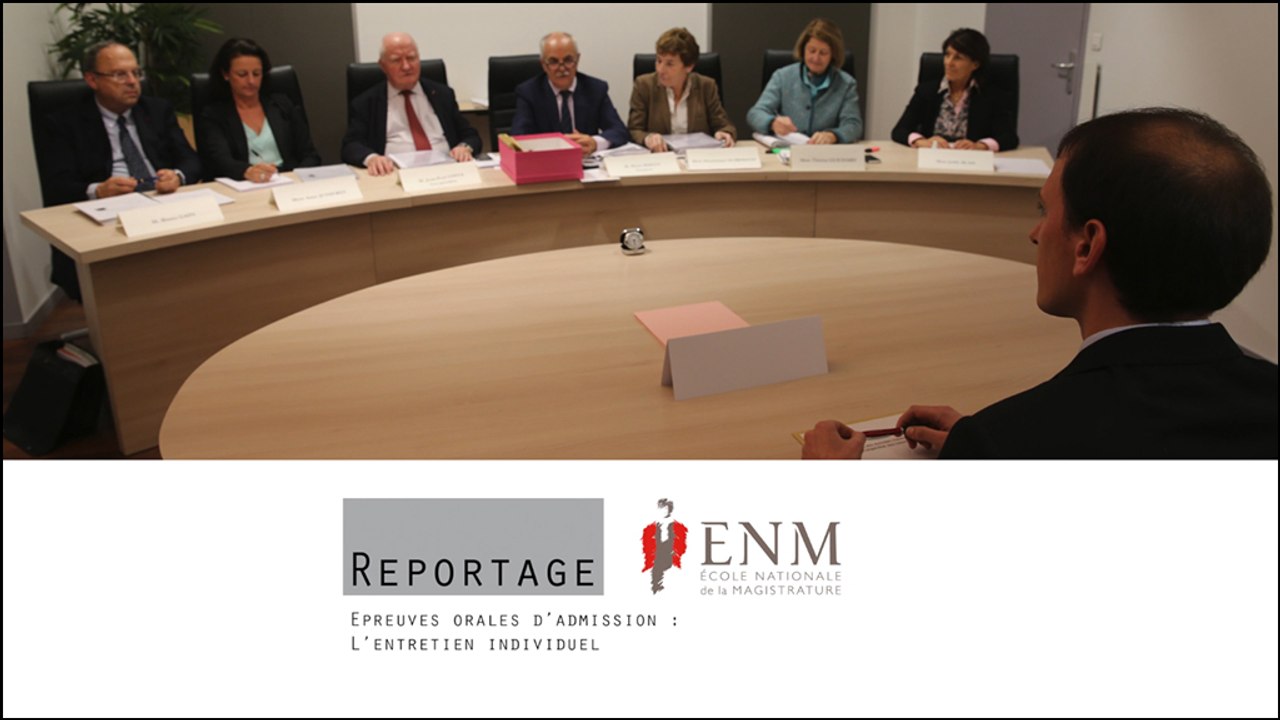 Reportage - Epreuves orales d'admission à l'ENM : l'entretien individuel