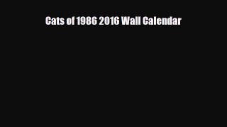 [PDF Download] Cats of 1986 2016 Wall Calendar [Download] Full Ebook