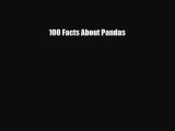 [PDF Download] 100 Facts About Pandas [Download] Online