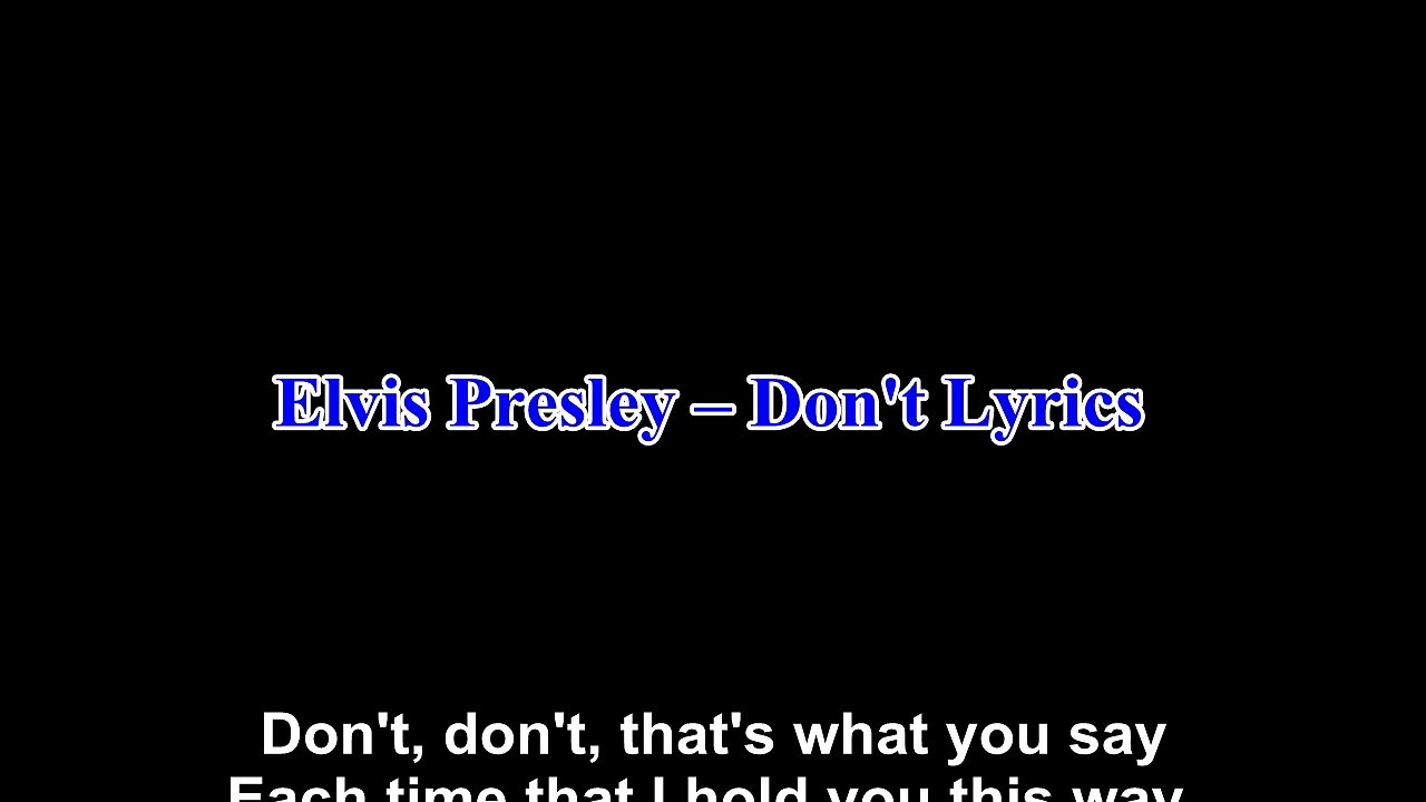Elvis Presley – Don't Lyrics