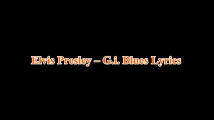 Elvis Presley – G.i. Blues Lyrics