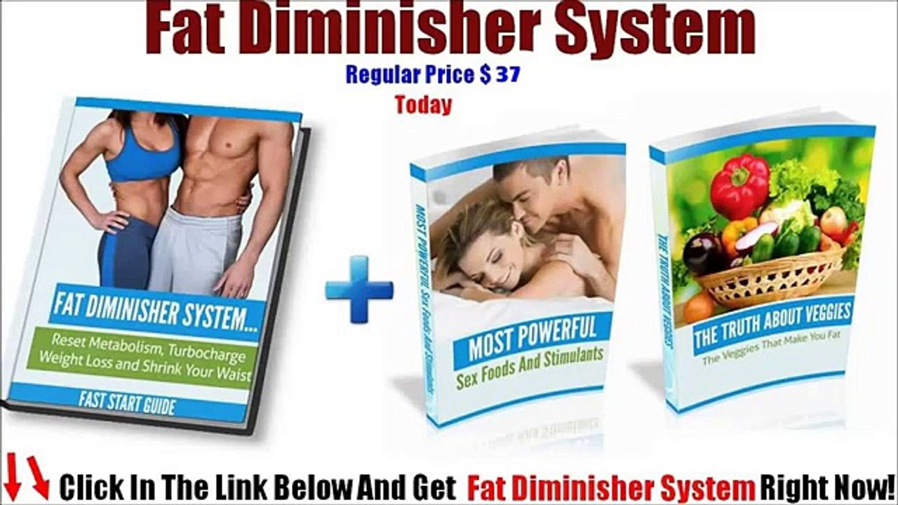 Fat Diminisher System Reviews - How Does Fat Diminisher Work?