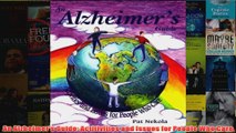 Download PDF  An Alzheimers Guide Actitivities and Issues for People Who Care FULL FREE