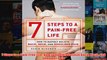 Download PDF  7 Steps to a PainFree Life How to Rapidly Relieve Back Neck and Shoulder Pain FULL FREE