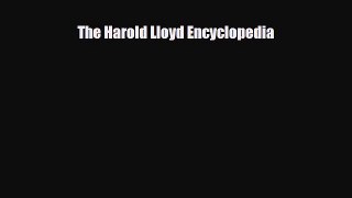 [PDF Download] The Harold Lloyd Encyclopedia [PDF] Full Ebook
