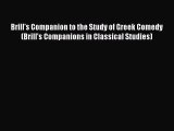 [PDF Download] Brill's Companion to the Study of Greek Comedy (Brill's Companions in Classical