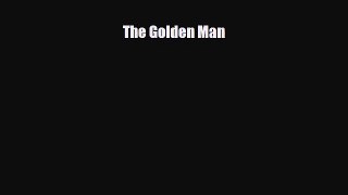 [PDF Download] The Golden Man [PDF] Online