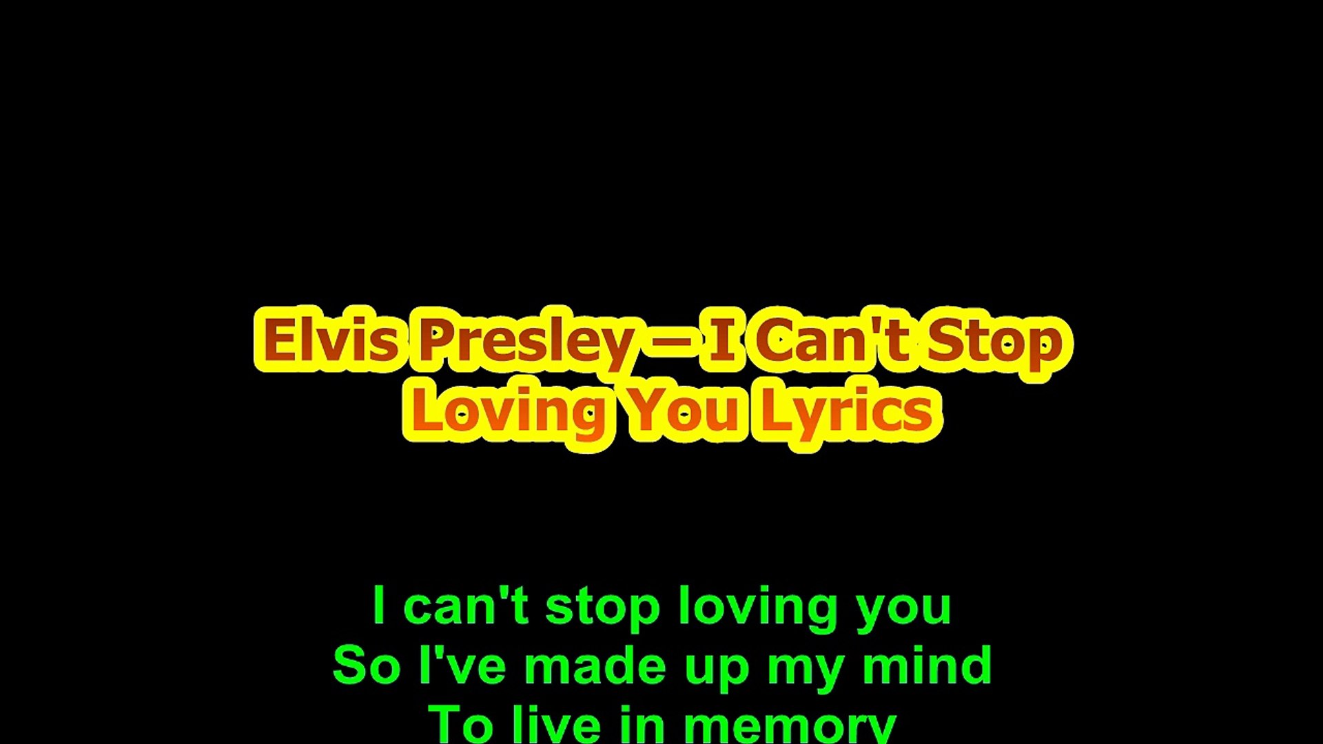 Elvis Presley I Can T Stop Loving You Lyrics Video Dailymotion