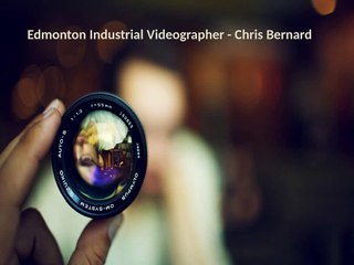 Edmonton Industrial Videographer - Chris Bernard