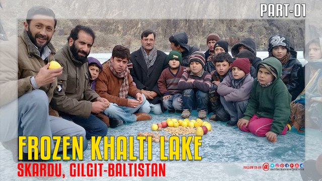 Frozen Khalti Lake Skardu Part 01