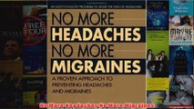 Download PDF  No More Headaches No More Migraines FULL FREE