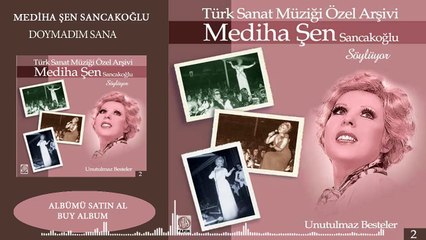 Mediha Şen - Doyamam Sana