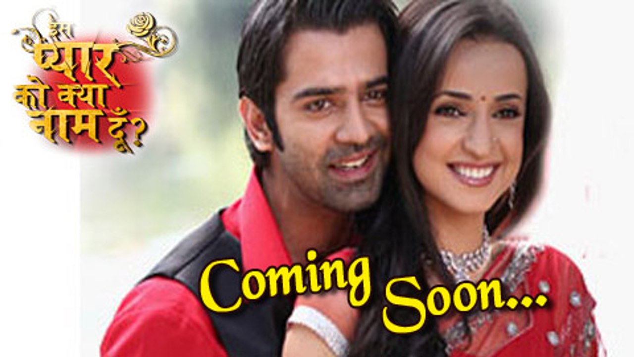 Sanaya Irani & Barun Sobti's 'Iss Pyaar Ko Kya Naam Doon' Returns On Star Plus