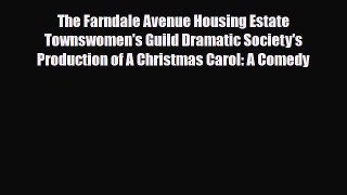 [PDF Download] The Farndale Avenue Housing Estate Townswomen's Guild Dramatic Society's Production