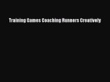 Training Games Coaching Runners Creatively  Free Books