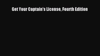 Get Your Captain's License Fourth Edition  Free Books