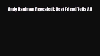 [PDF Download] Andy Kaufman Revealed!: Best Friend Tells All [PDF] Full Ebook