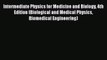 Intermediate Physics for Medicine and Biology 4th Edition (Biological and Medical Physics Biomedical