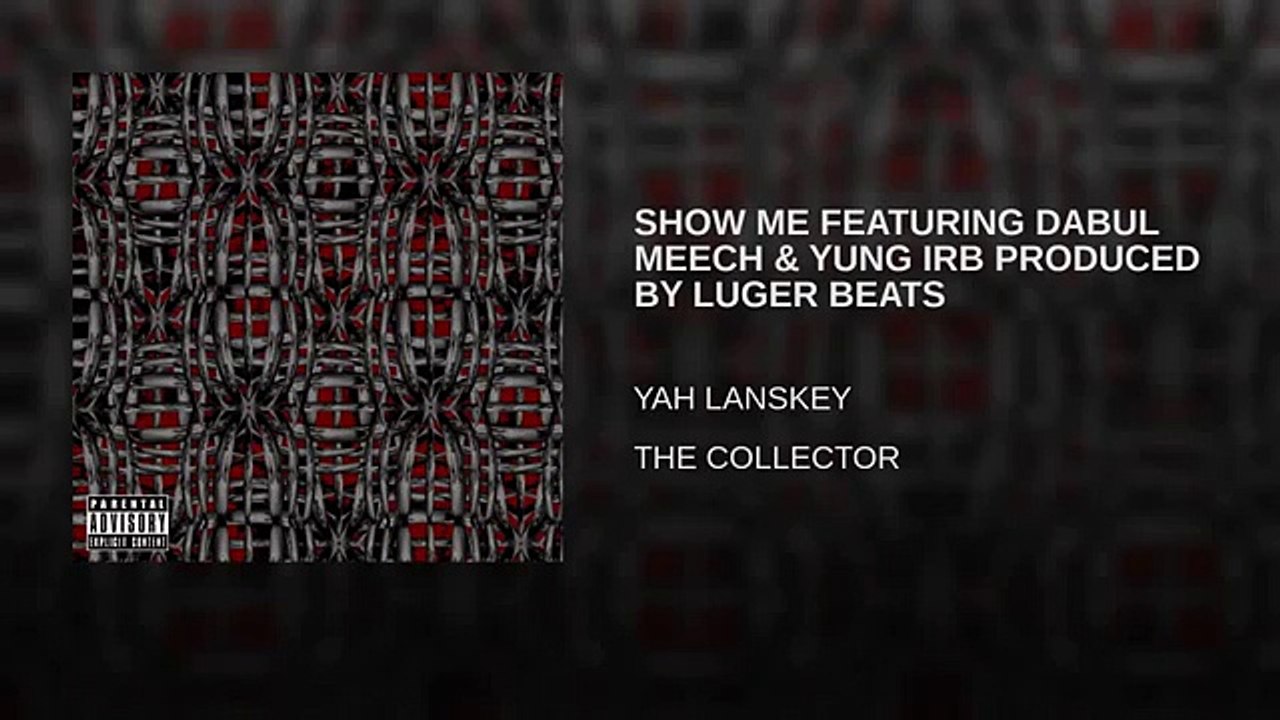 SHOW ME FEATURING DABUL MEECH & YUNG IRB PRODUCED BY LUGER BEATS