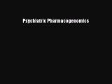 Psychiatric Pharmacogenomics  Free Books